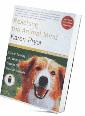 Cover of the book "Reaching the Animal Mind" by Karen Pryor, there is a dog on the cover with the text next to it saying "Clicker training and what it teaches us about all animals"