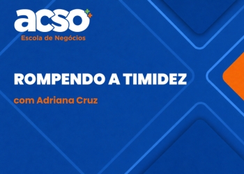 Rompendo a Timidez