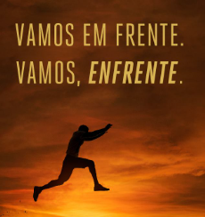 Vá em frente!