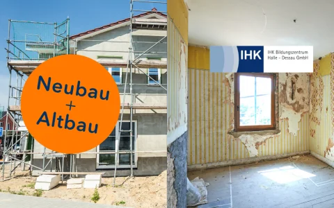 Bauleiter:in (IHK) + Vertiefung Neubau und Altbau: Praxisorientierte Bauleitung mit Rundumblick
