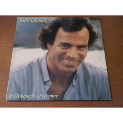 Julio Iglesias - Et L'amour Crea La Femme - Pfc 90678