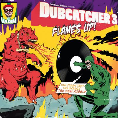 Dubcatcher 3 - Flames Up!