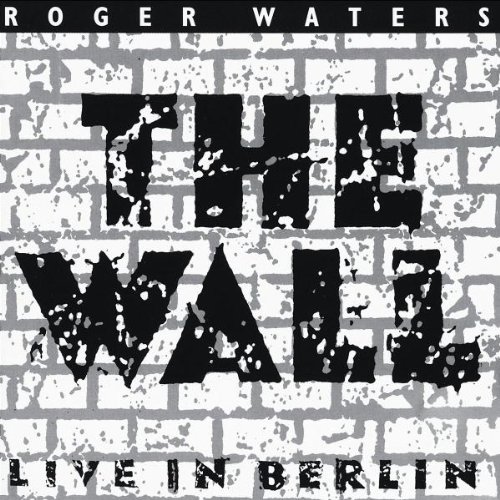 The Wall : Live In Berlin