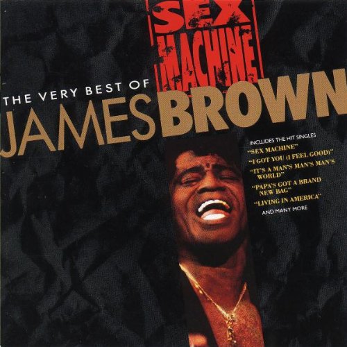 Sex Machine: The Very Best Of James Brown