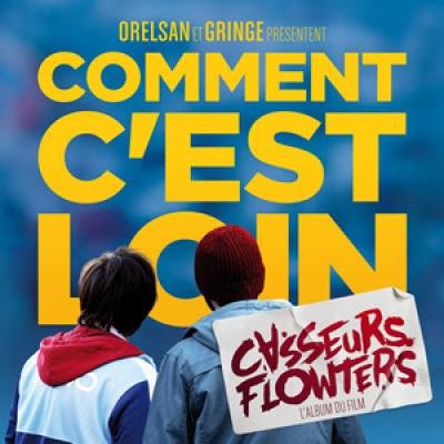 Comment C'est Loin, Casseurs Flowters
