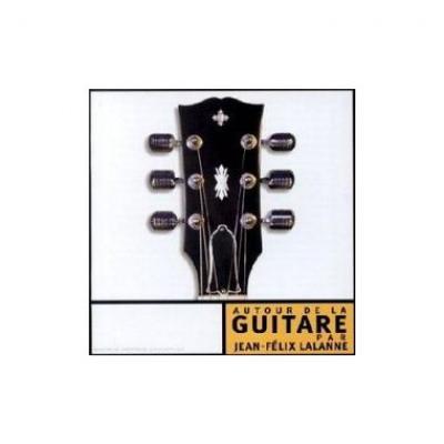 Autour De La Guitare Par Jean-felix Lalanne