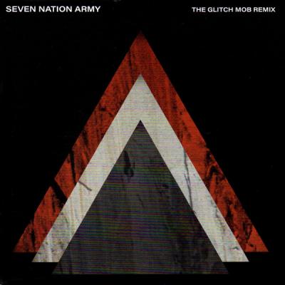 Seven Nation Army (the Glitch Mob Remix)