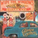 Wipe The Windows, Check The Oil, Dollar Gas By Allman Brothers