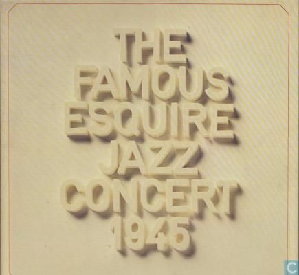 The Famous Esquire Jazz Concert 1945