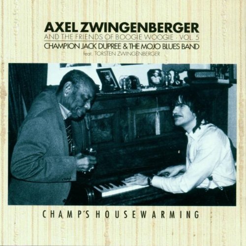 Axel Zwingenberger And The Friends Of Boogie Woogie. Vol.5: Champ's Housewarming