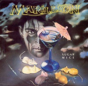 Sugar Mice By Marillion
