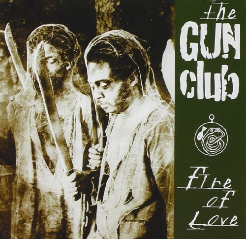 Fire Of Love By The Gun Club