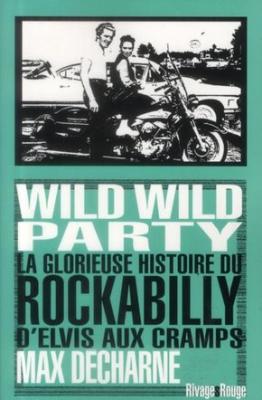 La Glorieuse Histoire Du Rockabilly D'elvis Aux Cramps (max Decharne)