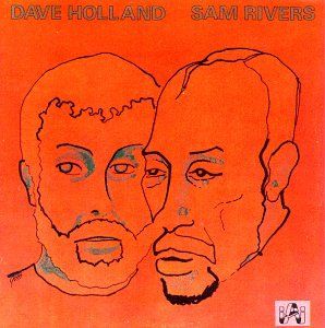 Dave Holland / Sam Rivers