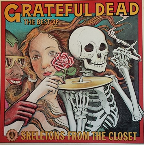 The Best Of The Grateful Dead: Skeletons From The Closet