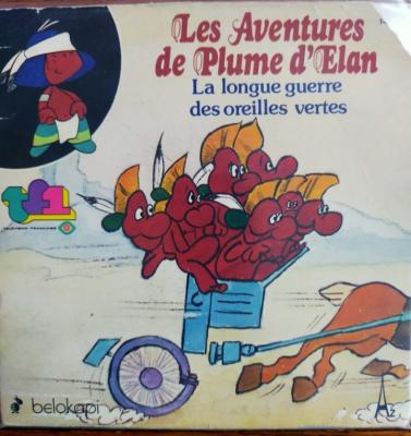 Les Aventures De Plume D'élan - La Longue Guerre Des Oreilles Vertes - *