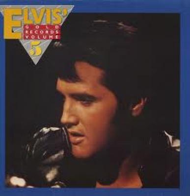 Elvis' Gold Records Volume 5