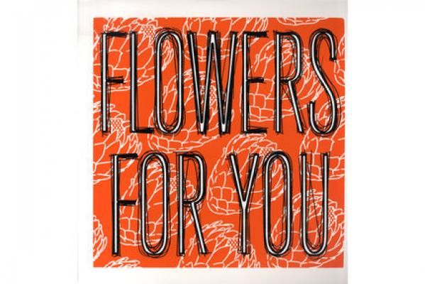 Flowers For You