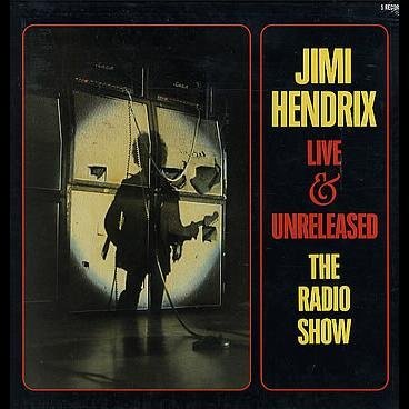 Jimi Hendrix Live & Unreleased - The Radio Show