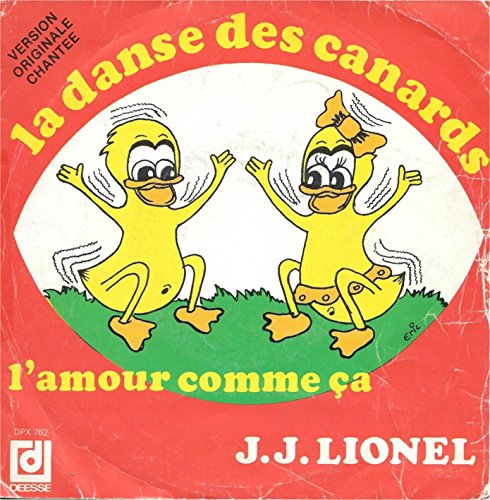 La Danse Des Canards / L Amour Comme Ca 45 T