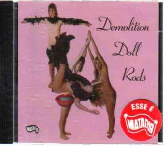 Demolition Doll Rods