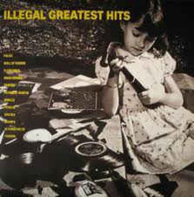 Illegal Greatest Hits