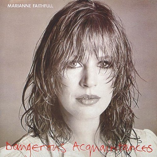 Dangerous Acquaintances By Faithfull, Marianne