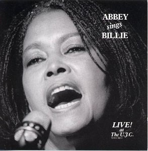 Abbey Sings Billie: Live At The U.j.c. - A Tribute To Billie Holiday