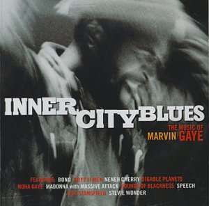 Inner City Blues: Music Of Marvin Gaye