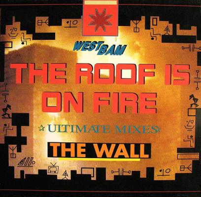 The Roof Is On Fire / The Wall (ultimate Mixes)