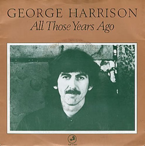 George Harrison - All Those Years Ago -