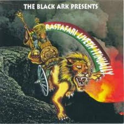 The Black Ark Presents Rastafari Liveth Itinually