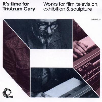 It's Time For Tristram Cary (works For Film, Television, Exhibition & Sculpture)