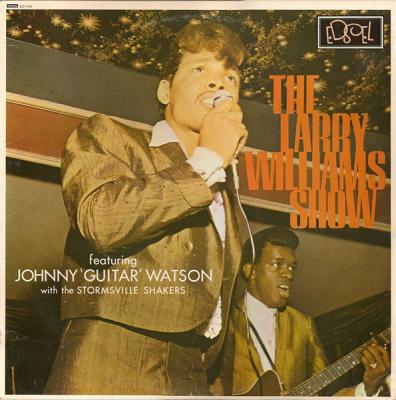 The Larry Williams Show Featuring Johnny 'guitar' Watson With The Stormsville Shakers