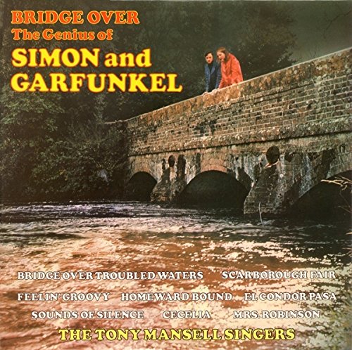 Bridge Over - The Genius Of Simon And Garfunkel - Tony Mansell Singers, The Lp