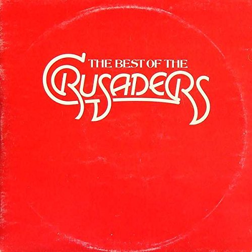 The Best Of The Crusaders