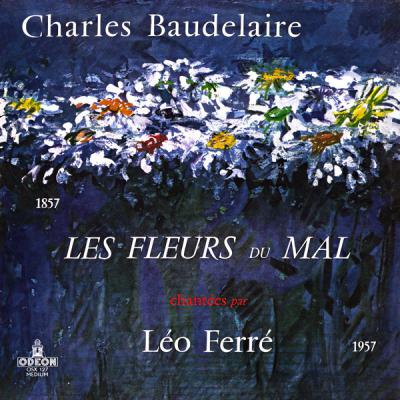 Les Fleurs Du Mal Chantées Par Léo Ferré