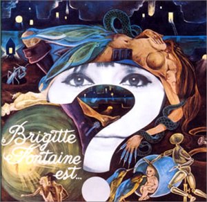 Brigitte Fontaine Est ...
