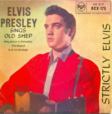 Strictly Elvis -  Old Shep / Anyplace Is Paradise / Paralyzed / Is It So Strange