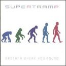 Brother Where You Bound By Supertramp