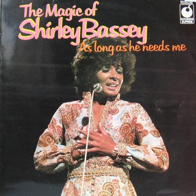 The Magic Of Shirley Bassey - As Long As He Needs Me