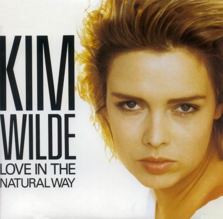 Kim Wilde / Love In The Natural Way