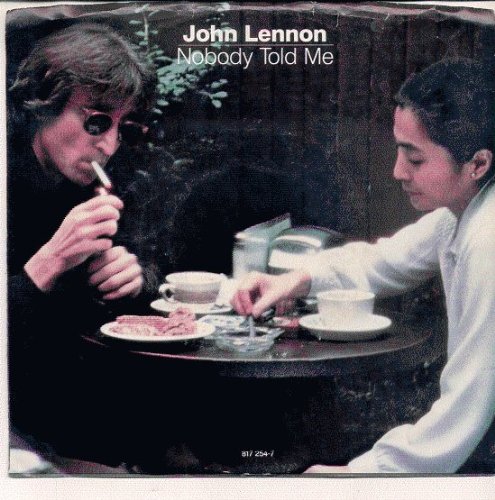 Nobody Told Me 45 Rpm Single