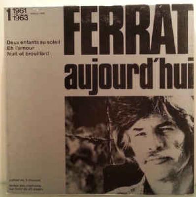 Ferrat Aujourd'hui 1961/1963