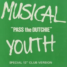 Musical Youth - Pass The Dutchie -