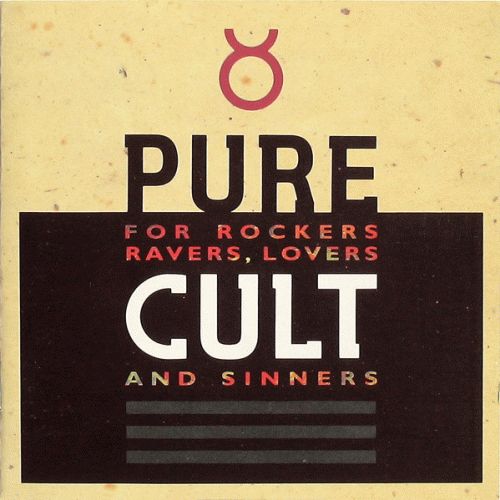 Pure Cult For rockers ravers, lovers and sinners