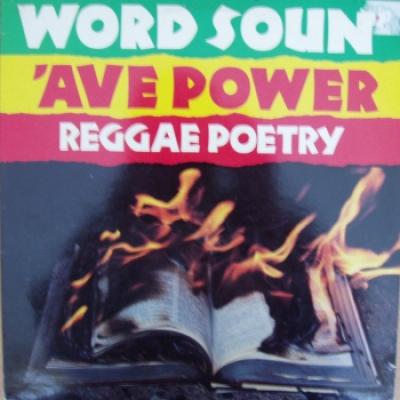Word Soun' 'ave Power - Reggae Poetry