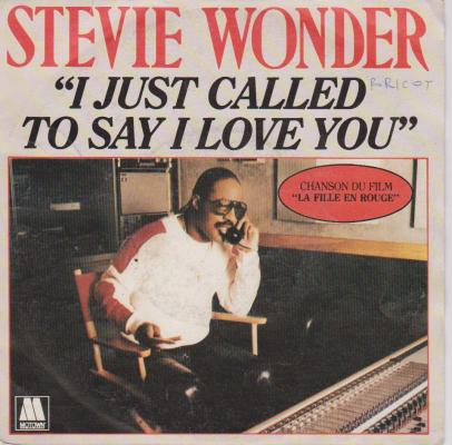 I Just Called To Say I Love You / I Just Called To Say I Love You (instrumental)
