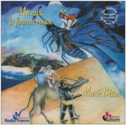 Mirmix, La Fourmi Rousse, Marie Béton
