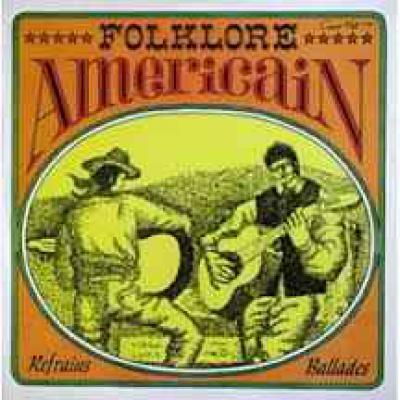 Refrains Et Ballades Du Folklore Americain